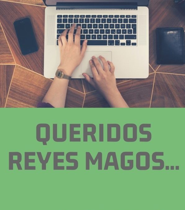 QUERIDOS REYES MAGOS…