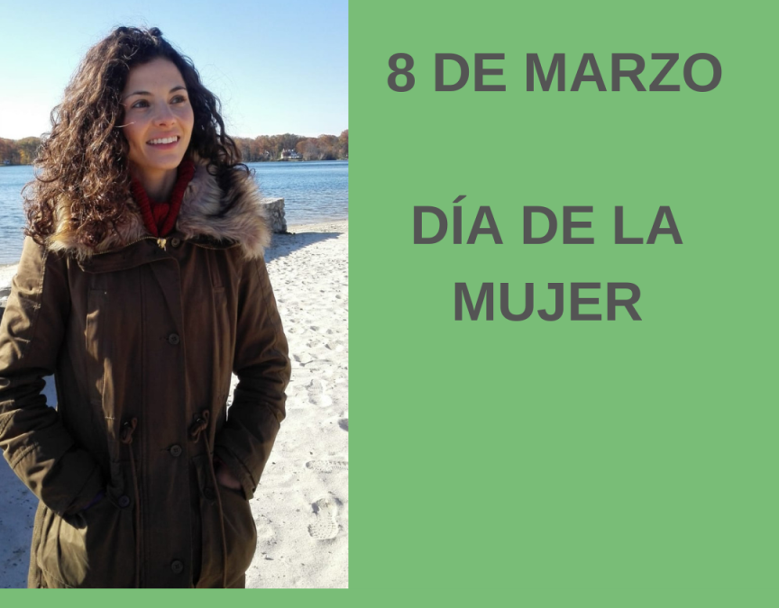 8 DE MARZO, DÍA DE LA MUJER